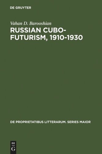 Russian Cubo-Futurism, 1910-1930: A Study in Avant-Gardism