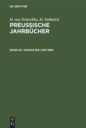 Preußische Jahrbücher: Band 63 Januar bis Juni 1889