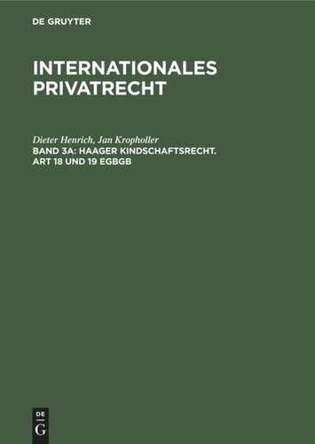 Internationales Privatrecht: Band 3a Haager Kindschaftsrecht. Art 18 und 19 EGBGB