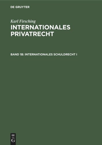 Internationales Privatrecht: Band 1b Internationales Schuldrecht I