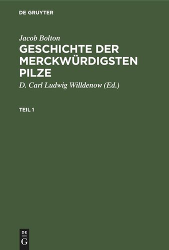 Geschichte der merckwürdigsten Pilze: Teil 1