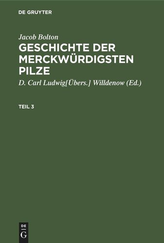 Geschichte der merckwürdigsten Pilze: Teil 3