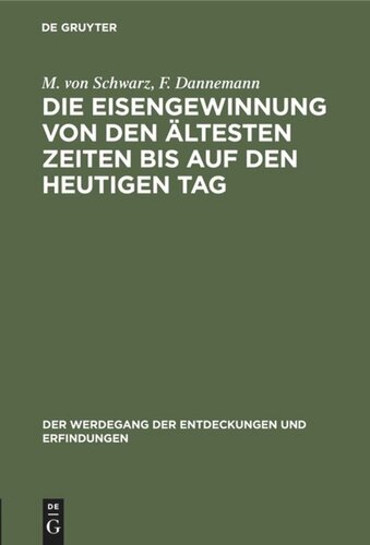 Die Eisengewinnung von den ältesten Zeiten bis auf den heutigen Tag