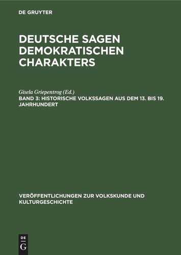 Deutsche Sagen demokratischen Charakters: Band 3 Historische Volkssagen aus dem 13. bis 19. Jahrhundert