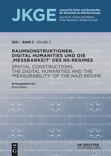 Raumkonstruktionen | Spatial Constructions: Digital Humanities und die 'Messbarkeit' des NS-Regimes | The Digital Humanities And The 'Measurability' Of The Nazi Regime