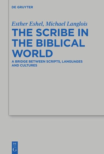 The Scribe in the Biblical World: A Bridge Between Scripts, Languages and Cultures