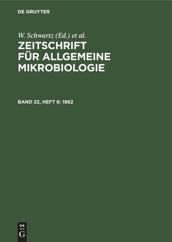 Zeitschrift für Allgemeine Mikrobiologie: Band 22, Heft 6 1982