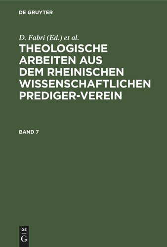 Theologische Arbeiten aus dem rheinischen wissenschaftlichen Prediger-Verein: Band 7