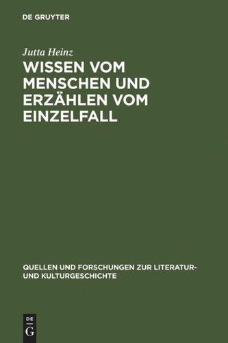 Wissen vom Menschen und Erzählen vom Einzelfall: Untersuchungen zum anthropologischen Roman der Spätaufklärung