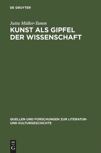 Kunst als Gipfel der Wissenschaft: Ästhetische und wissenschaftliche Weltaneignung bei Carl Gustav Carus