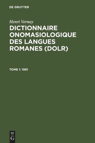 Dictionnaire onomasiologique des langues romanes (DOLR): Tome 1 1991