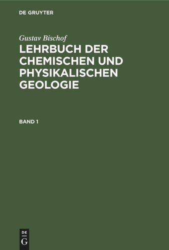 Lehrbuch der chemischen und physikalischen Geologie: Band 1