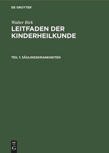 Leitfaden der Kinderheilkunde: Teil 1 Säulingskrankheiten