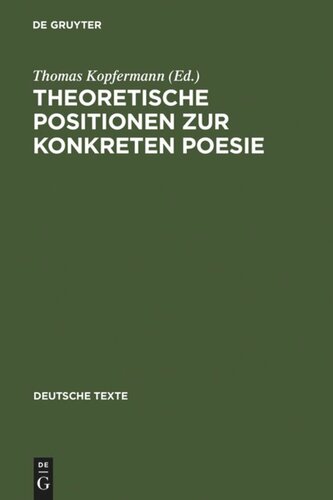 Theoretische Positionen zur Konkreten Poesie: Texte und Bibliographie