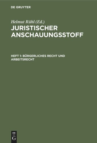 Juristischer Anschauungsstoff: Heft 1 Bürgerliches Recht und Arbeitsrecht