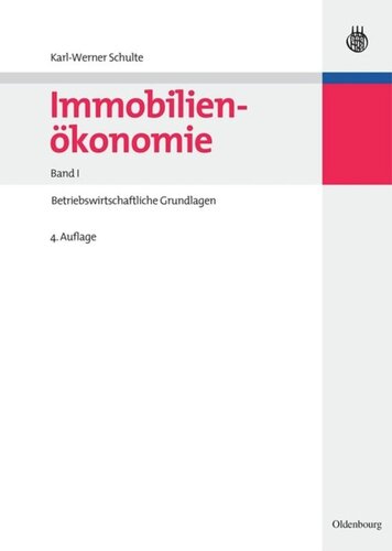 Immobilienökonomie: Band I Betriebswirtschaftliche Grundlagen