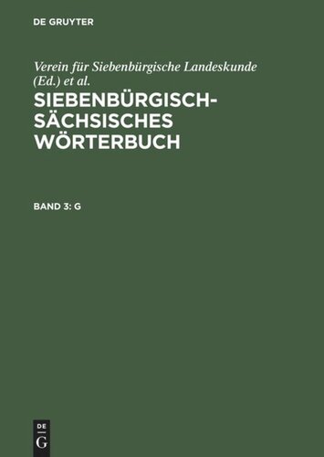 Siebenbürgisch-Sächsisches Wörterbuch: Band 3 G