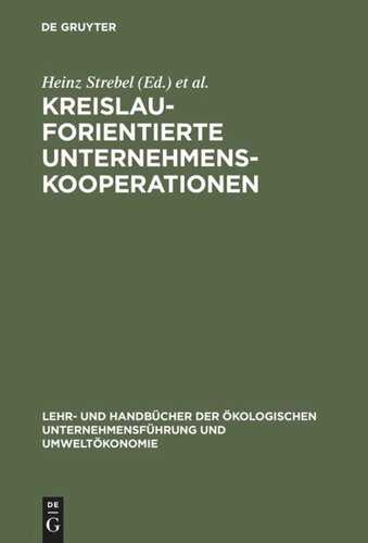 Kreislauforientierte Unternehmenskooperationen: Stoffstrommanagement durch innovative Verwertungsnetze