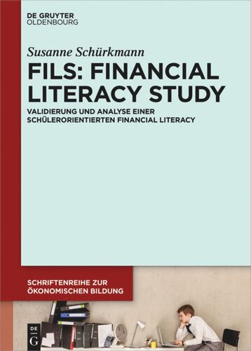 BAND FILS: Financial Literacy Study: Validierung und Analyse einer schülerorientierten Financial Literacy