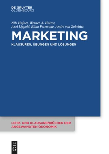 Marketing: Klausuren, Übungen und Lösungen