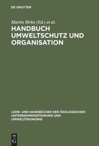 Handbuch Umweltschutz und Organisation: Ökologisierung - Organisationswandel - Mikropolitik