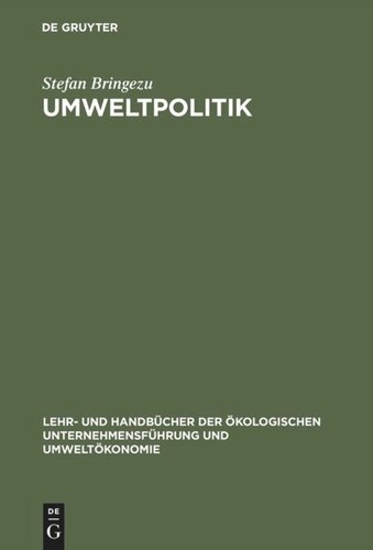 Umweltpolitik: Grundlagen, Srategien und Ansätze ökologisch zukunftsfähigen Wirtschaftens