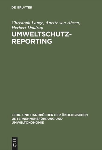 Umweltschutz-Reporting: Umwelterklärungen und -berichte als Module eines Reportingsystems