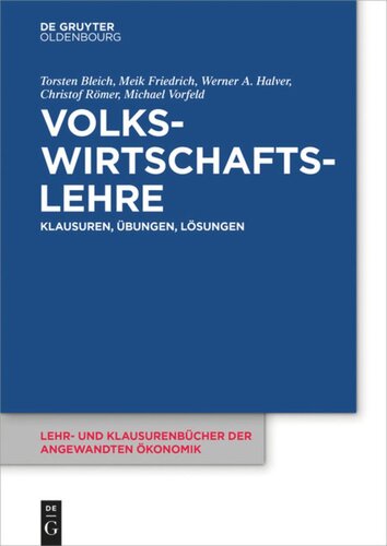 Volkswirtschaftslehre: Klausuren, Übungen und Lösungen