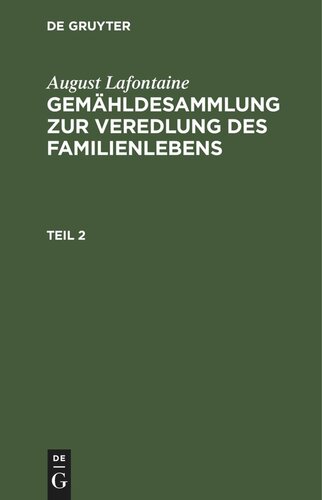 Gemähldesammlung zur Veredlung des Familienlebens: Teil 2