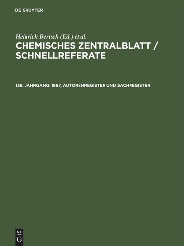 Chemisches Zentralblatt / Schnellreferate: 138. Jahrgang 1967, Autorenregister und Sachregister