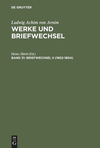 Werke und Briefwechsel: Band 31 Briefwechsel II (1802-1804)