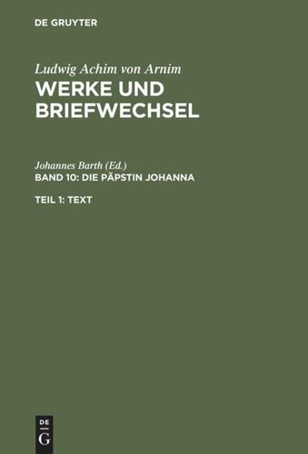 Werke und Briefwechsel: Band 10 Die Päpstin Johanna