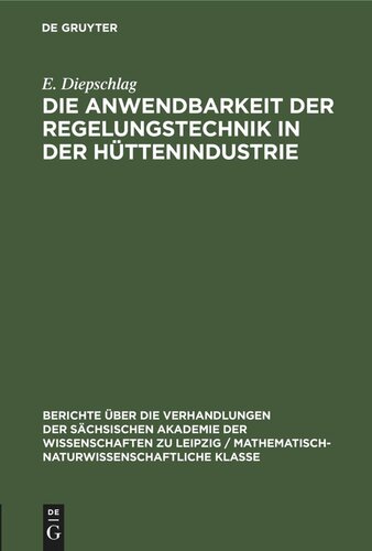 Die Anwendbarkeit der Regelungstechnik in der Hüttenindustrie