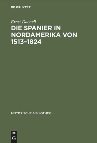 Die Spanier in Nordamerika von 1513–1824