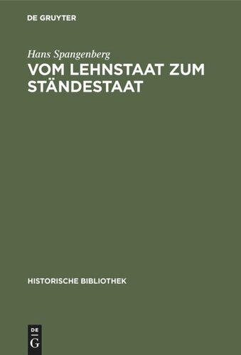 Vom Lehnstaat zum Ständestaat: Ein Beitrag zur Entstehung der landständischen Verfassung