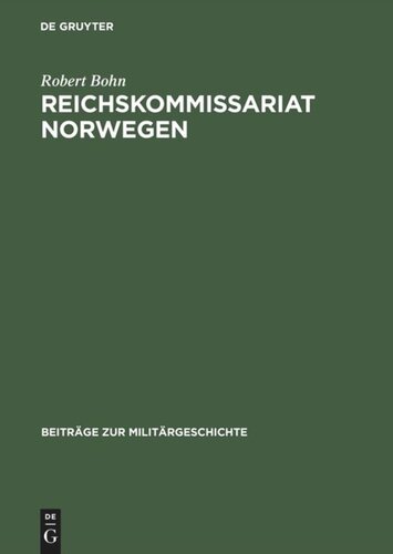 Reichskommissariat Norwegen: »Nationalsozialistische Neuordnung« und Kriegswirtschaft