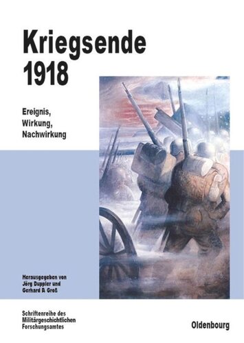 Kriegsende 1918: Ereignis, Wirkung, Nachwirkung