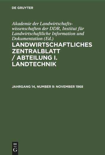 Landwirtschaftliches Zentralblatt / Abteilung I. Landtechnik: Jahrgang 14, Number 9 November 1968