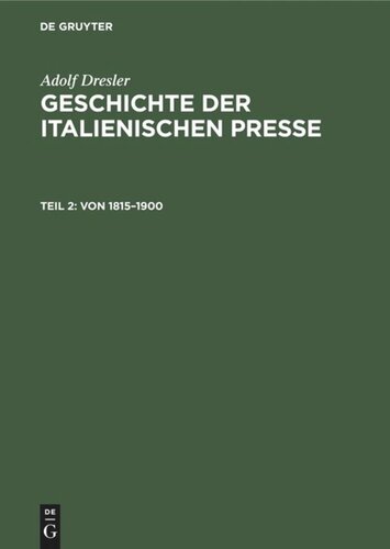 Geschichte der italienischen Presse: Teil 2 Von 1815–1900