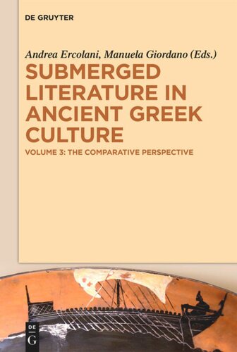 Submerged Literature in Ancient Greek Culture: Volume 3 The Comparative Perspective