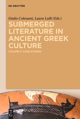 Submerged Literature in Ancient Greek Culture: Volume 2 Case Studies