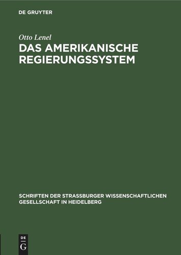 Das amerikanische Regierungssystem: Vierzehnter Jahresbericht