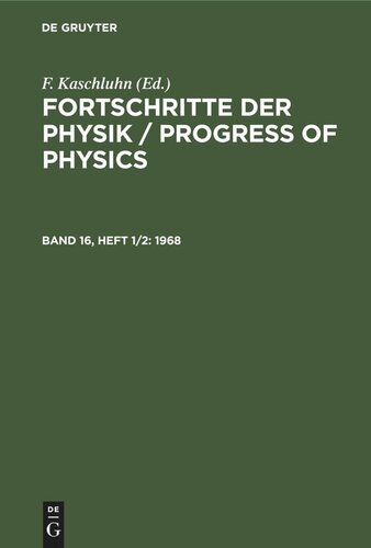 Fortschritte der Physik / Progress of Physics: Band 16, Heft 1/2 1968