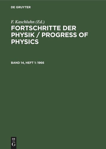 Fortschritte der Physik / Progress of Physics: Band 14, Heft 1 1966