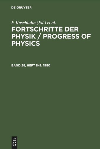 Fortschritte der Physik / Progress of Physics: Band 28, Heft 8/9 1980