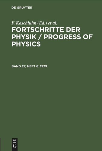 Fortschritte der Physik / Progress of Physics: Band 27, Heft 6 1979