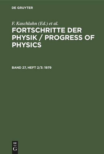 Fortschritte der Physik / Progress of Physics: Band 27, Heft 2/3 1979