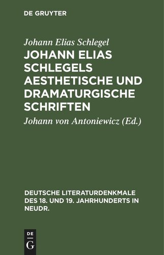 Johann Elias Schlegels aesthetische und dramaturgische Schriften