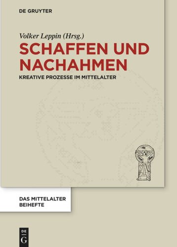 Schaffen und Nachahmen: Kreative Prozesse im Mittelalter