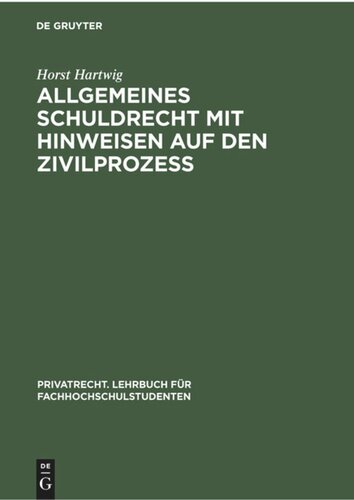 Allgemeines Schuldrecht mit Hinweisen auf den Zivilprozeß